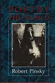 Poetry and the WorldPinsky, Robert