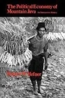 Political Economy of Mountain Java, The: An Interpretive HistoryHefner, Robert W.
