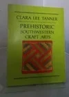 Prehistoric Southwestern Craft ArtsTanner, Clara Lee
