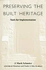 Preserving the Built Heritage: Tools for ImplementationSchuster, J. Mark