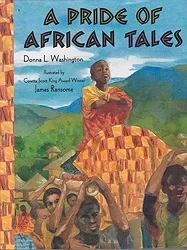 Pride of African Tales, AWashington, Donna and James Ransome, Illust. by: James  Ransome