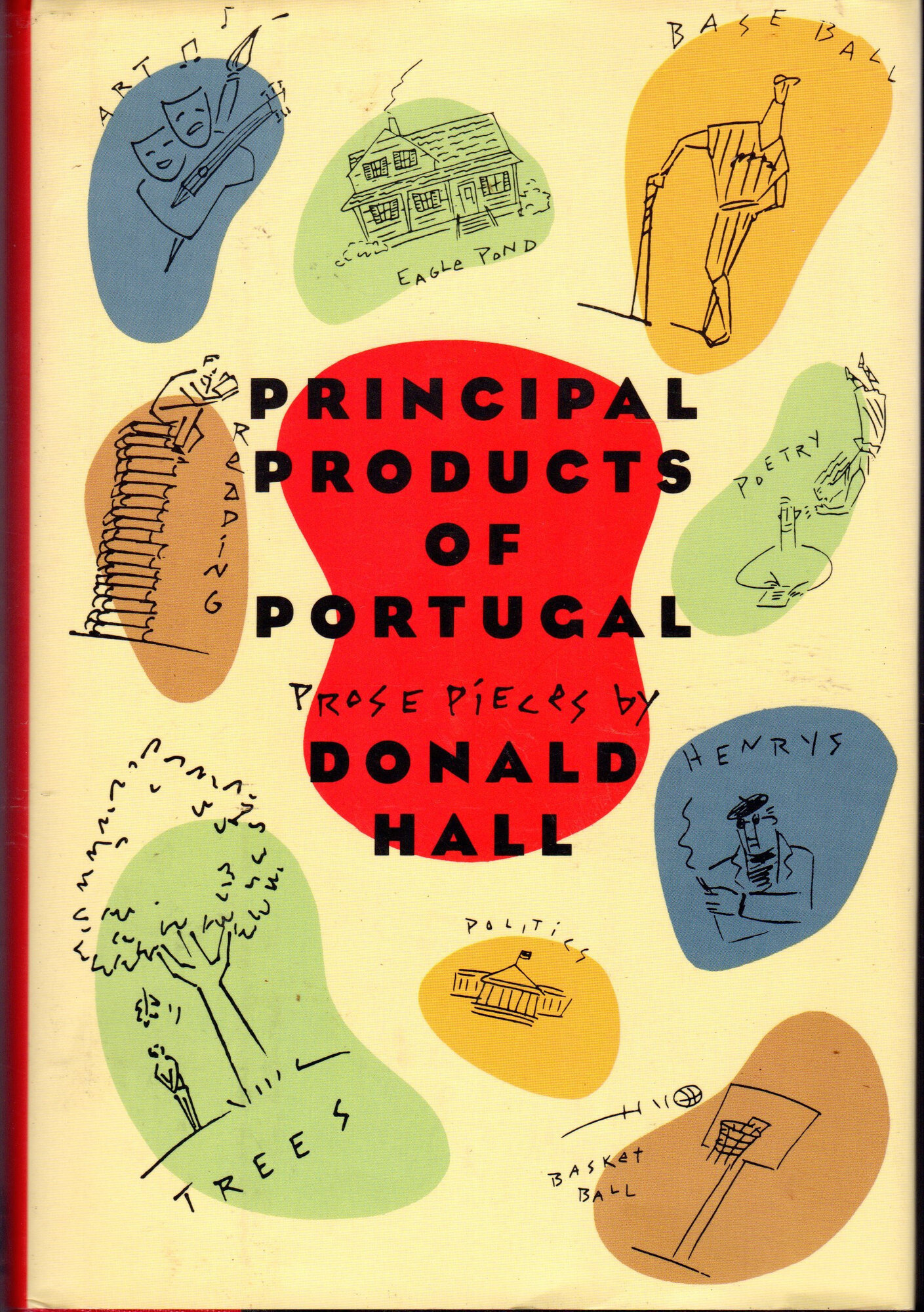 Principal Products of Portugal: Prose Pieces by: Hall, Donald