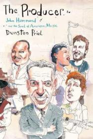 Producer, The: John Hammond and the Soul of American MusicPrial, Dunstan