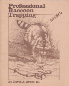 Professional Raccoon Trapping by: Avant III, David A.