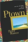 Ptown: Art, Sex and Money on the Outer CapeManso, Peter