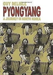 Pyongyang: A Journey in North KoreaDelisle, Guy;  Dascher, Helge
