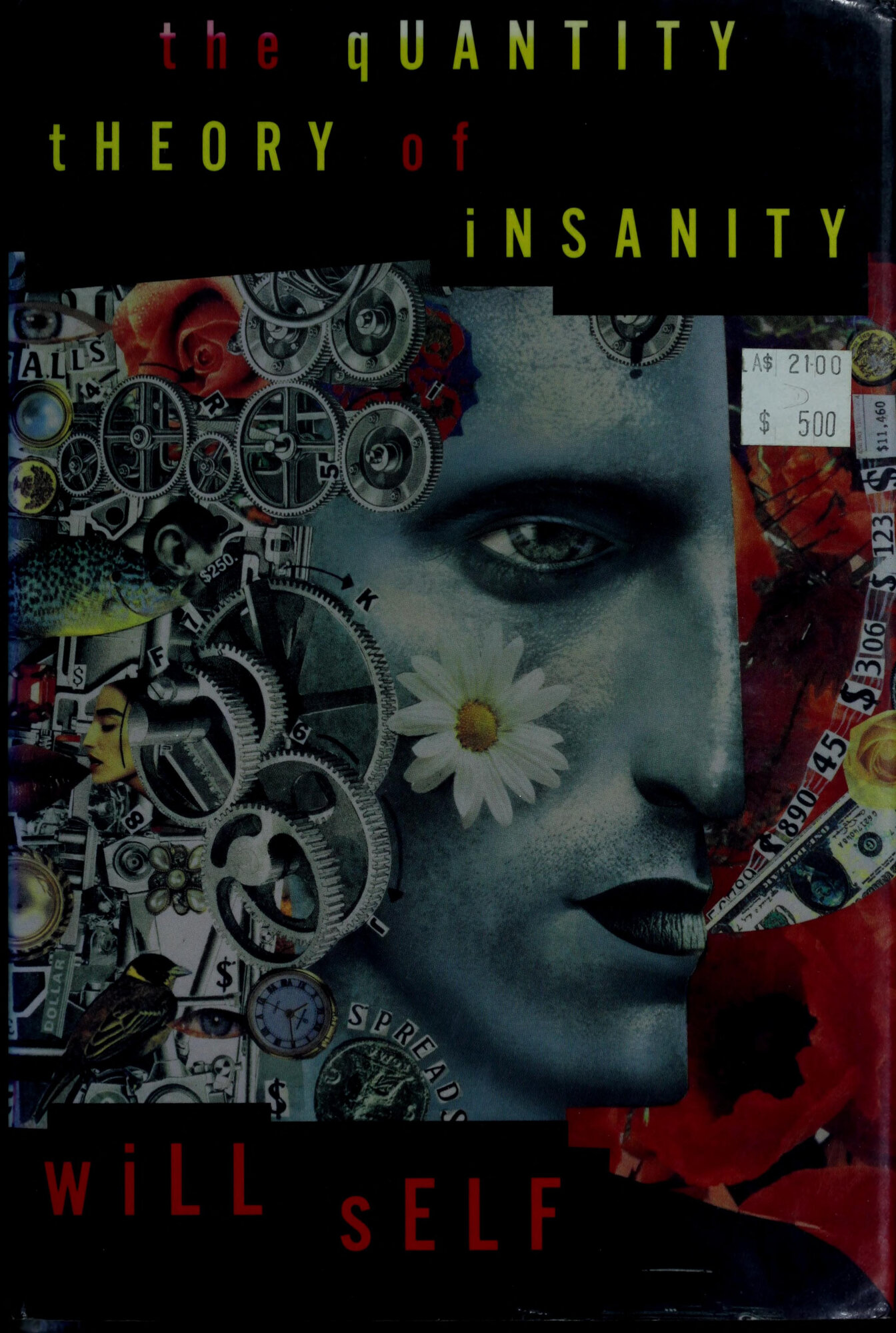 Quantity Theory of Insanity, The  by: Self, Will