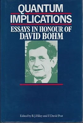 Quantum Implications - Essays in Honour of David BohmHiley, B. J./F. David Peat
