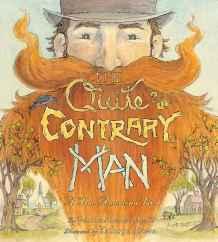 Quite Contrary Man, The: A True American TaleHyatt, Patricia Rusch, Illust. by: Kathryn Brown
