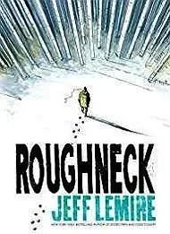 ROUGHNECKLemire, Jeff