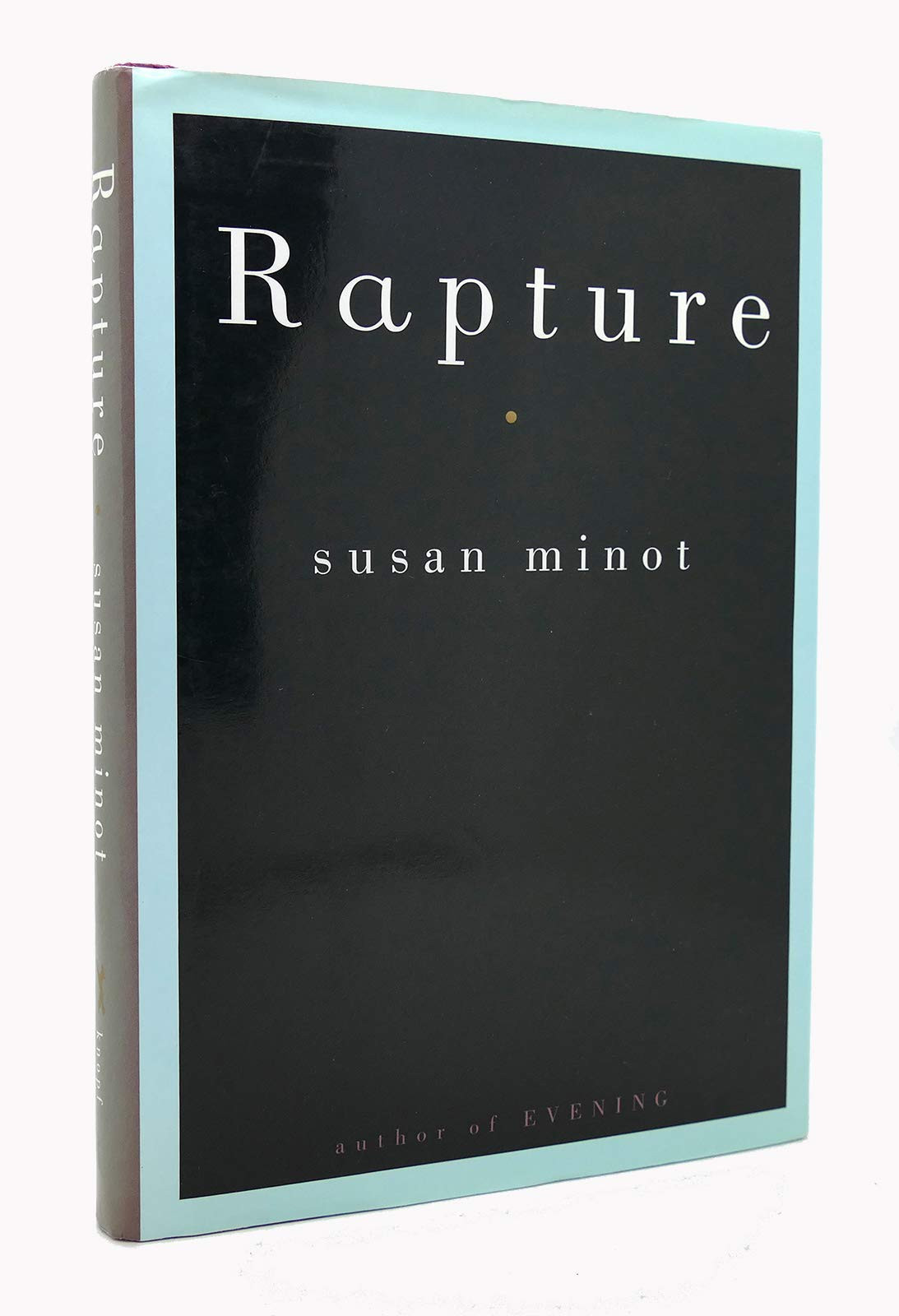 Rapture by: Minot, Susan