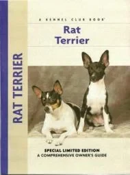 Rat Terrier: A Comprehensive Owner's GuideKane, Alice J.