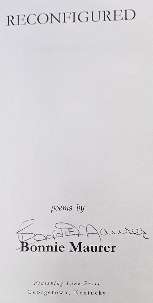 Reconfigured [INSCRIBED COPY] by: Maurer, Bonnie