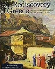 Rediscovery of Greece, The: Travellers and Painters of the Romantic EraTsigakou, Fani-Maria