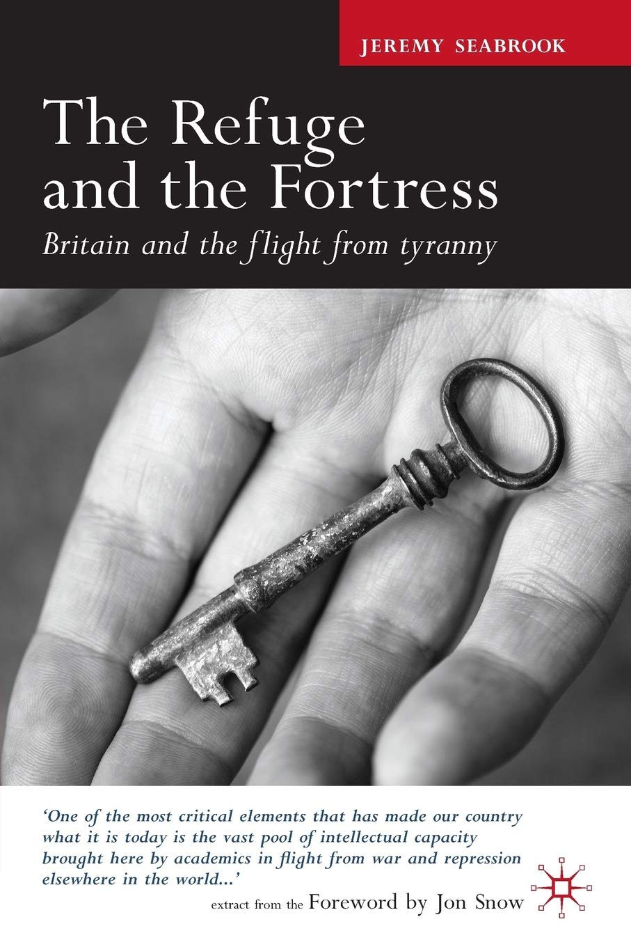 Refuge and the Fortress, The : Britain and the Flight from Tyranny by: Seabrook, Jeremy