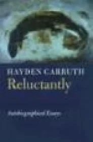 Reluctantly: Autobiographical EssaysCarruth, Hayden