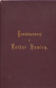 Reminiscences of Father Hawley by: Landfear, Maria N.