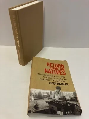 Return from the Natives: How Margaret Mead Won the Second World War and Lost the Cold WarMandler, Peter