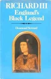 Richard III, England's black legendSeward, Desmond
