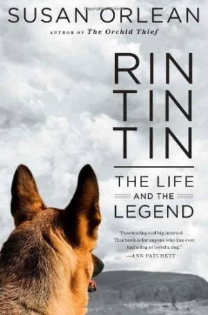 Rin Tin Tin: The Life and the LegendOrlean, Susan