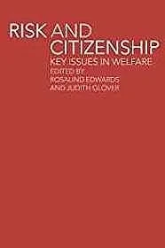 Risk and Citizenship: Key Issues in WelfareGlover, Judith (Editor)