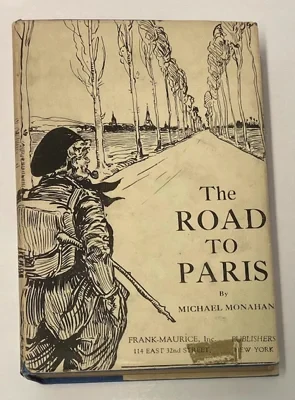 Road to Paris, The: Being the Chronicle of a Three-Month Holiday in France and ItalyMonahan, Michael