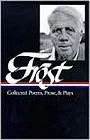 Robert Frost: Collected Poems, Prose, and PlaysFrost, Robert