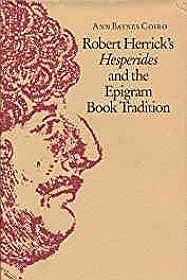 Robert Herrick's Hesperides and the Epigram Book TraditionCoiro, Ann Baynes