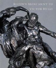 Rodin's Monument to Victor HugoButler, Ruth/Jeanine Parisier Plottel/Jane Mayo Roos
