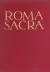 Roma Sacra: Ein Bilderzyklus in 152 Farbenfotografien mit Einem Geleitwort by: Sithern, PeterBarde, Louis