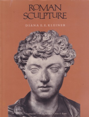 Roman Sculpture by: Kleiner, Diana E. E.