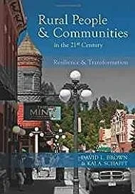 Rural People and Communities in the 21st Century: Resilience and TransformationBrown, David L 