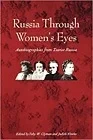 Russia Through Women's Eyes: Autobiographies from Tsarist RussiaClyman, Toby W. (Editor)