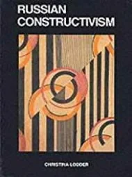Russian ConstructivismLodder, Christina