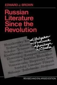 Russian Literature Since the RevolutionBrown, Edward J.