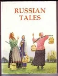 Russian Tales: (Includes the following stories) The Tale of the Brother from the Steppes; The Tale of the Three Pancakes; The Tale of the Three Rubles; The Tale of Big Bad Wolf Eusthyhius; The Tale of Mr. William Goat; The Tale of the Silve