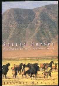 Sacred Horses: Memoirs of a Turkmen CowboyMaslow, Jonathan