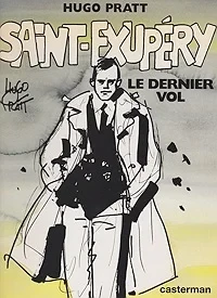 Saint-Exupery. Le Dernier Vol. (French Edition)Pratt, Hugo , Illust. by: Hugo  Pratt