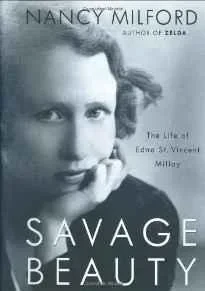 Savage Beauty: The Life of Edna St. Vincent MillayMilford, Nancy