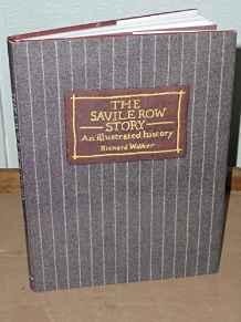 Savile Row Story: An Illustrated HistoryWalker, Richard