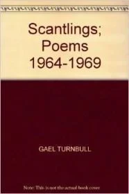 Scantlings: Poems 1964-1969Turnbull, Gael