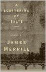 Scattering of Salts, Poems.Merrill, James