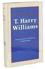 Selected Essays of T. Harry Williams, TheWilliams, T. Harry