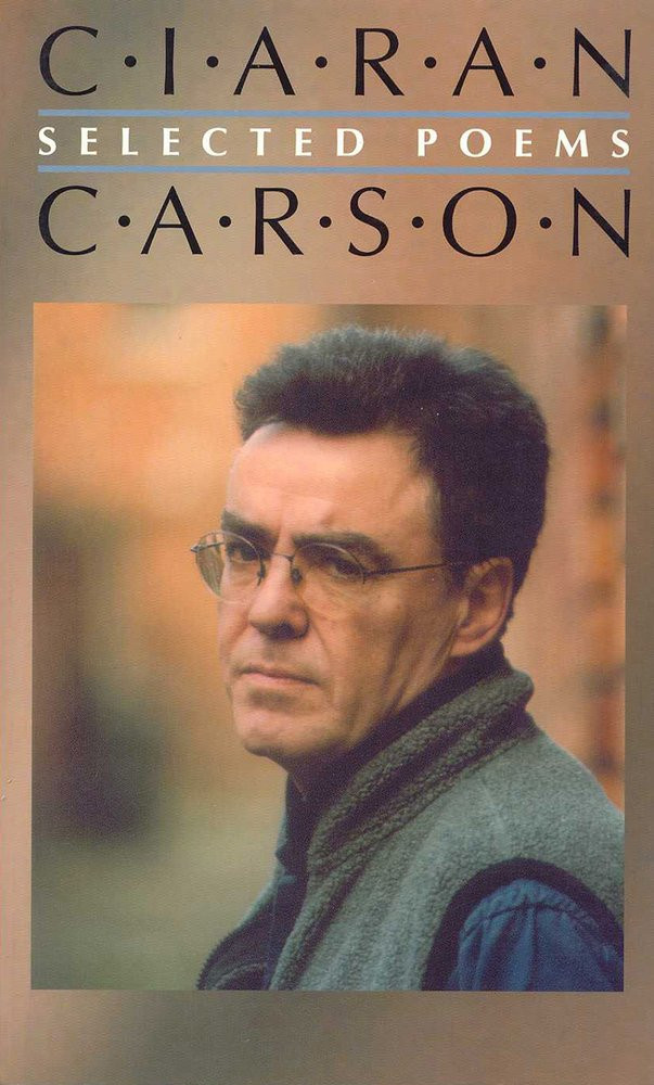 Selected Poems by: Carson, Ciaran