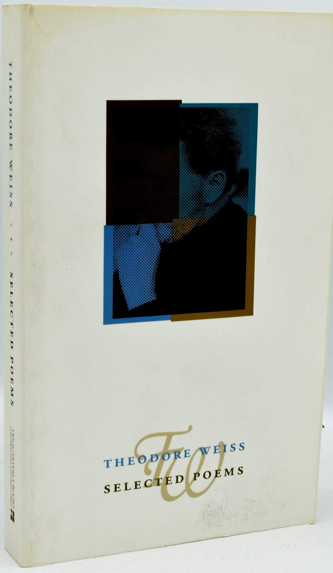 Selected Poems by: Weiss, Theodore Zev