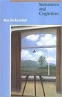 Semantics and CognitionJackendoff, Ray S.