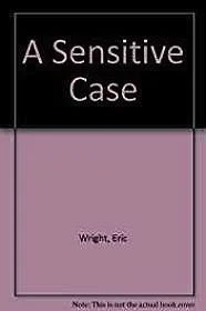 Sensitive Case, AWright, Eric