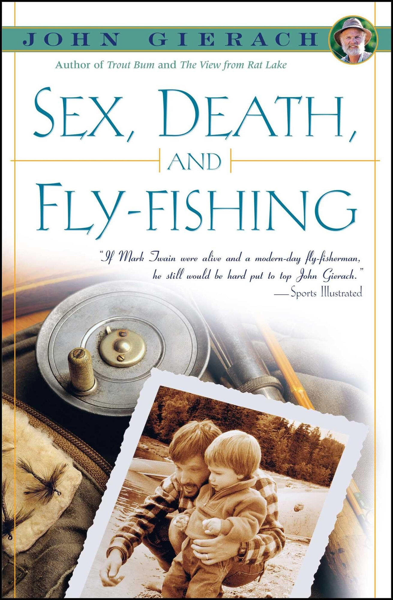 Sex, Death and Fly Fishing by: Gierach, John