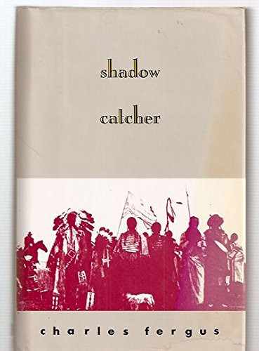 Shadow Catcher by: Fergus, Charles