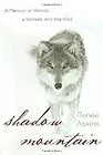 Shadow Mountain: A Memoir of Wolves, a Woman, and the WildAskins, Renee